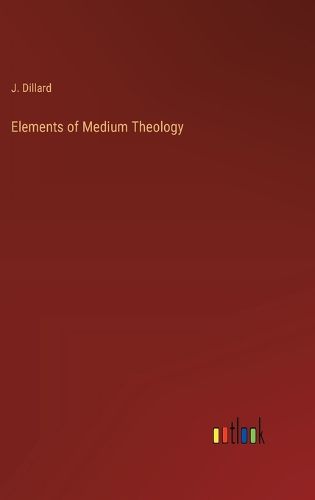 Cover image for Elements of Medium Theology