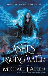 Cover image for Ashes of Raging Water: A Completed Urban Fantasy Action Adventure