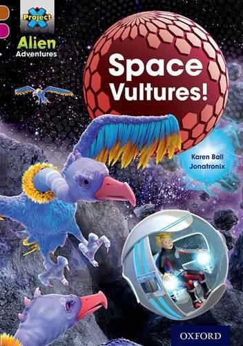 Cover image for Project X Alien Adventures: Brown Book Band, Oxford Level 10: Space Vultures