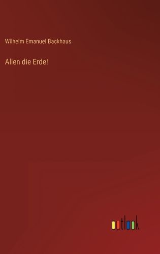 Cover image for Allen die Erde!