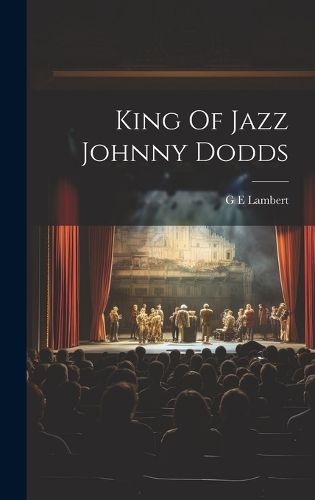 Cover image for King Of Jazz Johnny Dodds