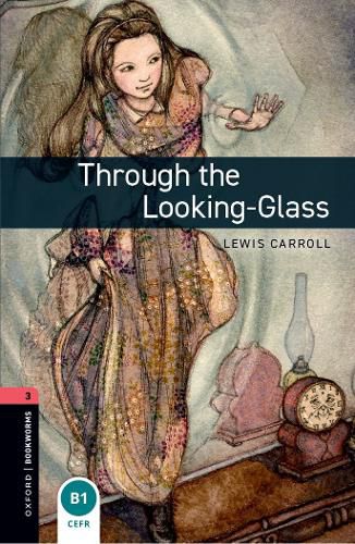 Cover image for Oxford Bookworms Library: Level 3:: Through the Looking-Glass Audio Pack