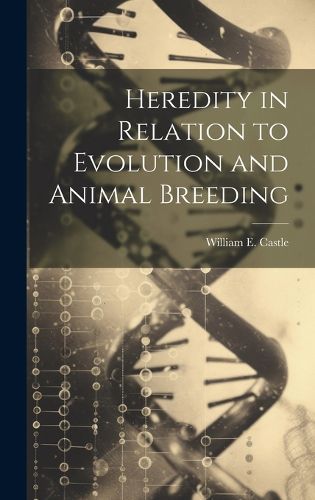 Cover image for Heredity in Relation to Evolution and Animal Breeding