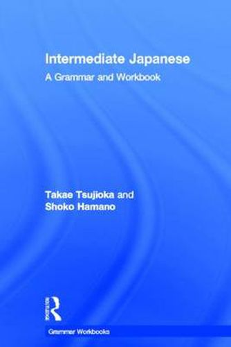 Cover image for Intermediate Japanese: A Grammar and Workbook