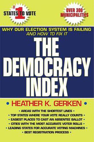 Cover image for The Democracy Index: Why Our Election System is Failing and How to Fix it