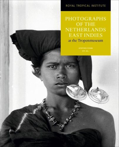 Photographs of the Netherlands East Indies at the Tropenmuseum