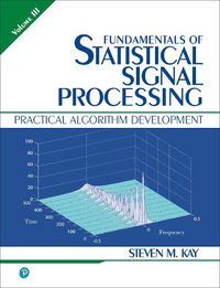 Cover image for Fundamentals of Statistical Signal Processing, Volume 3