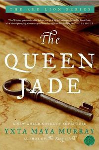 Cover image for The Queen Jade: A New World Novel Of Adventure
