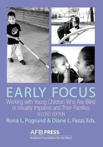 Cover image for Early Focus: Working with Young Blind and Visually Impaired Children and Their Families