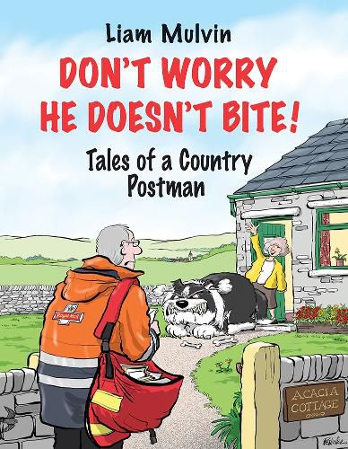 Cover image for Don't Worry He Doesn't Bite!: Tales of a Country Postman