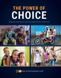 Cover image for The state of the world population 2018: the power of choice - reproductive rights and the demographic transition