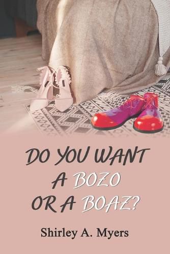 Cover image for Do You Want a Bozo or a Boaz?