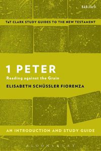 Cover image for 1 Peter: An Introduction and Study Guide: Reading against the Grain