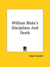 Cover image for William Blake's Disciplines and Death