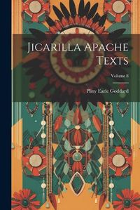 Cover image for Jicarilla Apache Texts; Volume 8