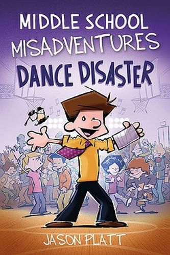 Middle School Misadventures: Dance Disaster