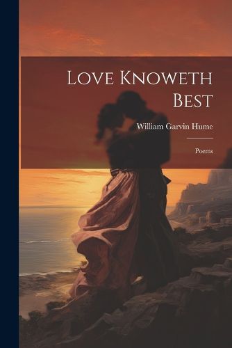 Cover image for Love Knoweth Best