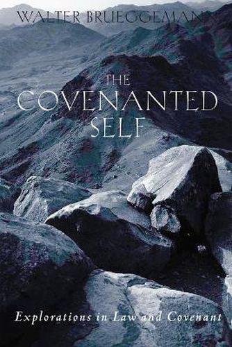 Cover image for The Covenanted Self: Exploration in Law and Covenant