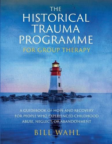Cover image for The Historical Trauma Programme - For Group Therapy