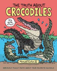 Cover image for The Truth About Crocodiles