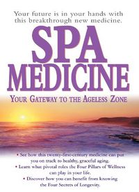 Cover image for Spa Medicine: Your Gateway to the Ageless Zone