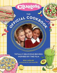 Cover image for Clueless: The Official Cookbook