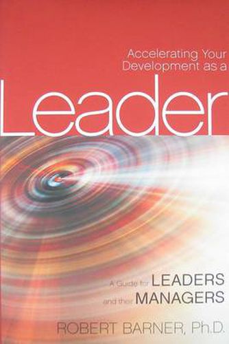 Cover image for Accelerating Your Development as a Leader: A Guide for Leaders and Their Managers