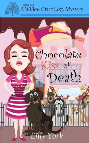 Cover image for Chocolate Kiss of Death (a Willow Crier Cozy Mystery Book 6)