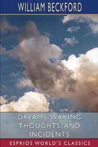 Cover image for Dreams, Waking Thoughts, and Incidents (Esprios Classics)