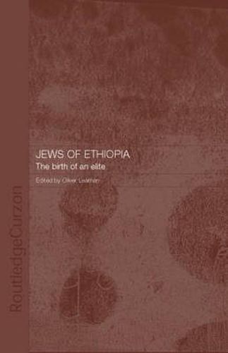 Cover image for Jews of Ethiopia: The birth of an elite