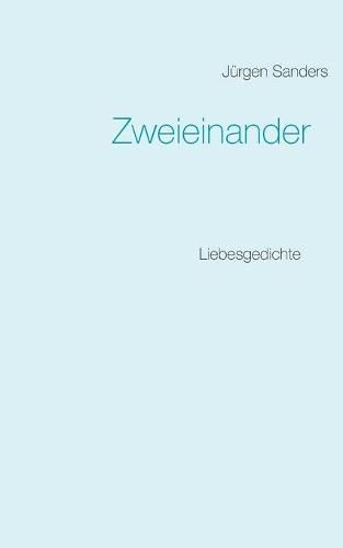 Cover image for Zweieinander: Liebesgedichte