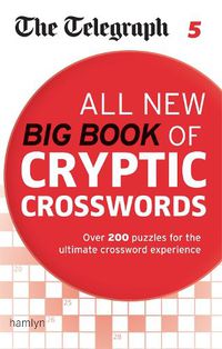 Cover image for The Telegraph: All New Big Book of Cryptic Crosswords 5