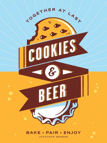 Cover image for Cookies & Beer: Bake, Pair, Enjoy