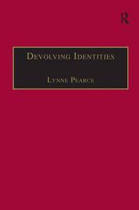 Cover image for Devolving Identities: Feminist Readings in Home and Belonging