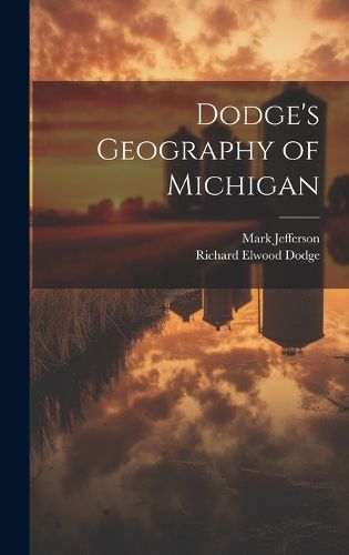 Cover image for Dodge's Geography of Michigan