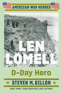 Cover image for Len Lomell: D-Day Hero