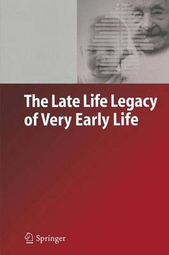 Cover image for The Late Life Legacy of Very Early Life