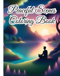 Cover image for Peaceful Scenes Coloring Book