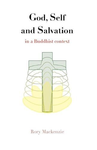 Cover image for God, Self and Salvation in a Buddhist Context