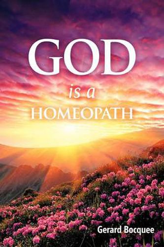 Cover image for God is a Homeopath