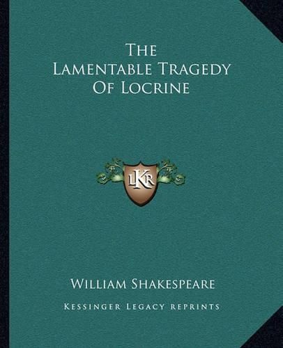 Cover image for The Lamentable Tragedy of Locrine