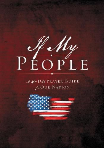 Cover image for If My People Booklet: A 40-Day Prayer Guide for Our Nation