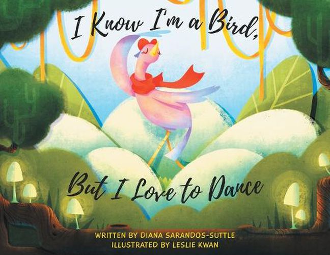 Cover image for I Know I'm a Bird, But I Love to Dance