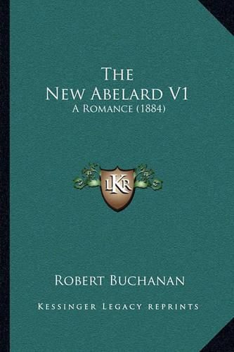 The New Abelard V1: A Romance (1884)