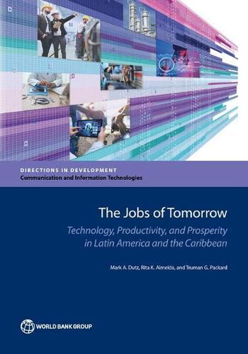 Cover image for Technology Adoption and Inclusive Growth: Impacts of Digital Technologies on Productivity, Jobs, and Skills in Latin America