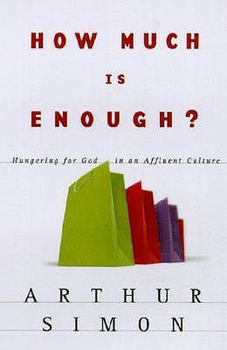 Cover image for How Much Is Enough?: Hungering for God in an Affluent Culture