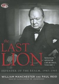 Cover image for The Last Lion: Winston Spencer Churchill, Volume 3: Defender of the Realm, 1940-1965