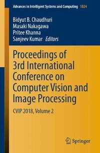 Cover image for Proceedings of 3rd International Conference on Computer Vision and Image Processing: CVIP 2018, Volume 2