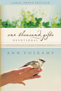 Cover image for One Thousand Gifts Devotional Large Print: Reflections on Finding Everyday Graces