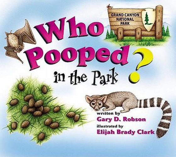 Cover image for Who Pooped in the Park? Grand Canyon National Park